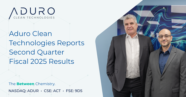 Aduro Clean Technologies Reports Second Quarter Fiscal 2025 Results
